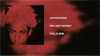 Download XXXTENTACION - Red Light District Full Album MP3