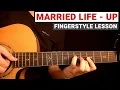 Download Lagu Married Life - Up Theme | Fingerstyle Guitar Lesson (Tutorial) How to Play