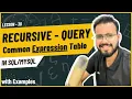 SQL Recursive CTE Query in SQL WITH Clause Common Expression Table with Recursive Query
