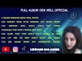 Download Lagu DJ FULL BASS  DEK MELL OFFICIAL FULL ALBUM 2022