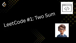 LeetCode Two Sum - Java Solution Explained Step-by-Step