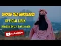 Lagu Shollu 'Ala Nurilladzi - Nadia Nur Fatimah -- full Lirik Official |