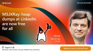 MSJXRay heap dumps at LinkedIn are now free for all