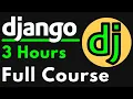 Python Django Full Course for Beginners Complete All-in-One Tutorial 3 Hours