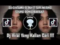 Download Lagu DJ CINTAMU SEPAHIT TOPI MIRING SOUND BONGOBARBAR VIRAL TIK TOK TERBARU YANG KALIAN CARI!