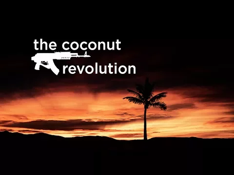 The Coconut Revolution | Trailer | Available Now