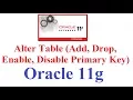 SQL in Oracle 11g Tutorial Alter table Add Delete Enable and Disable Primary Key