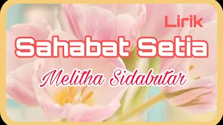 Download Melitha Sidabutar - Sahabat Setia (Lirik Lagu Rohani) Lirik Vertikal MP3