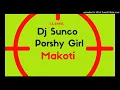 Download Lagu Dj Sunco x Porshy Girl - Makoti Sikulandile