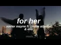 Download Lagu FOR HER - Xavier Mayne (Lyrics)