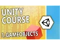 Learn Unity C - 3 GameObjects and Components