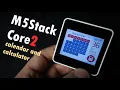 M5Stack Core2 ESP32 Calendar and Calculator project