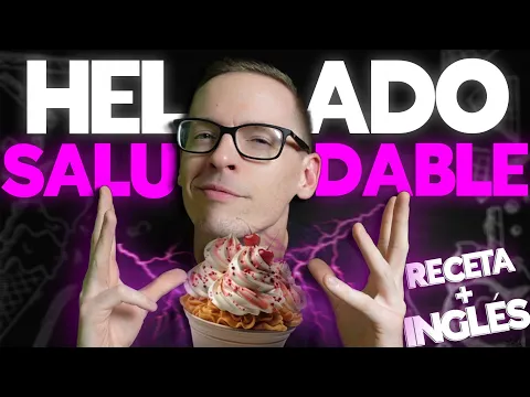 A1: урок аудирования — Como Hacer HELADO Casero y Saludable | Pensando Inglés