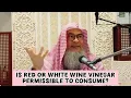 Is red or white wine vinegar permissible to consume Haram name Halal product assim al hakeem
