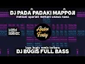Download Lagu DJ PADA PADAKI MAPPOJI - DJ BUGIS FULL BASS VIRAL DI TIKTOK TERBARU 2025