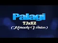 PALAGI - TJxKZ (KARAOKE VERSION)