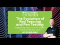 Webinar The Evolution of Red Teaming and Pen Testing