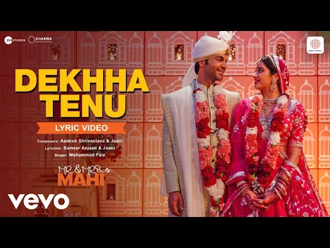 Download MP3 Dekhha Tenu - Lyric Video| Mr.&Mrs. Mahi |Rajkummar,Janhvi|Mohd. Faiz|Jaani