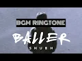Baller BGM ringtone | Baller - Shubh | Ringtone | Tech tipper |