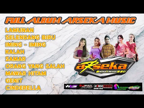 Download MP3 Full ALBUM ARSEKA Music Terbaru - Lamunan - Selendang Biru - Iming Iming - Kalah - BLS Pro Audio