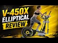V-450X Elliptical Exercise Cross Trainer Review - Features Performance Value