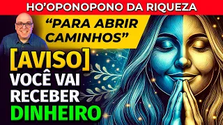 [AVISO] VOCÊ VAI RECEBER DINHEIRO URGENTE - HO'OPONOPONO DA RIQUEZA PARA DORMIR