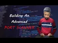 Building an Advanced Port Scanner
