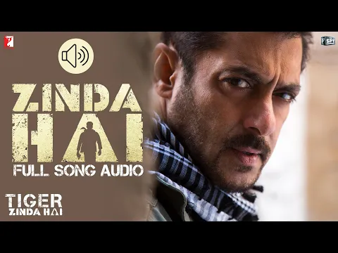 Download MP3 Audio: Zinda Hai | Tiger Zinda Hai | Sukhwinder Singh | Raftaar |  Vishal and Shekhar