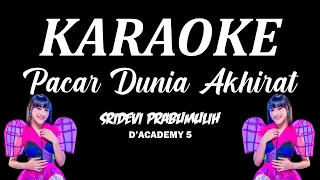 Download KARAOKE Pacar Dunia Akhirat - Versi Sridevi Prabumulih || D'Academy 5 [Official Karaoke Lirik] MP3