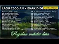 Download Lagu NOSTALGIA 2000-AN — NO SKIP, TANPA IKLAN