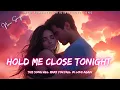 Download Lagu ❤️ Hold Me Close Tonight 💋 Romantic Love Song 🎵 Heartfelt Ballad | English Lyrics 2025 ❤️