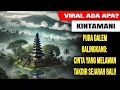 Download Lagu TERUNGKAP 🔴 KISAH CINTA RAJA BALI YANG MENGUBAH SEJARAH DI PURA DALEM BALINGKANG!