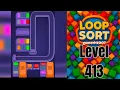 Loop Sort Level 413 Walkthrough Solution