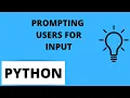 Python Tutorial For Beginners 8 - Prompting Users for Input