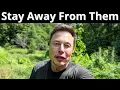 Stay Away From People Who Ask For These 5 Things | Elon Musk
