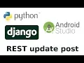 Android Django REST Framework update post Android Client