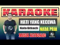 Download Lagu HATI YANG KECEWA KARAOKE NADA PRIA - NAFA URBACH | CIPT DEDDY DORES | MUSIK KEYBOARD
