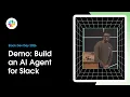 Live Demo Build an AI Agent for Slack