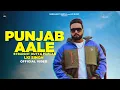 Download Lagu Punjab Aale | Straight Outta Punjab | LKI SINGH | New Punjabi Song 2022