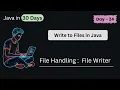 Java File Writer Write to Files in Java DAY - 24 Part