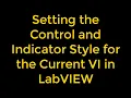How to Set the Control and Indicator Style for the Current VI in LabVIEW