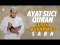 Download Lagu Tilawah Merdu Surah Muhammad dan Saba | Bacaan Quran Menyentuh Hati Penenang Jiwa dan Hati