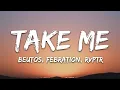Lagu Beutos, Febration, RVPTR - Take Me (Lyrics) [7clouds Release]