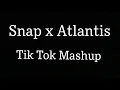 Snap X Atlantis official Tik Tok Mashup