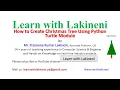 How to Create Christmas Tree Using Python Turtle Module Learn with Lakineni