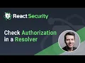 React Security - Check Authorization in a Resolver
