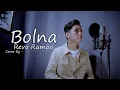 Download Lagu Bolna (Cover) - Revo Ramon