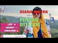 Download Lagu DIANA SASTRA - PENGEN DITELESI || Lirik