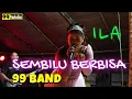 Download Lagu SEMBILU BERBISA - ILA cover 99 BAND || 99 PRODUCTION
