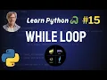While Loop in Python - Python Full Course 2024